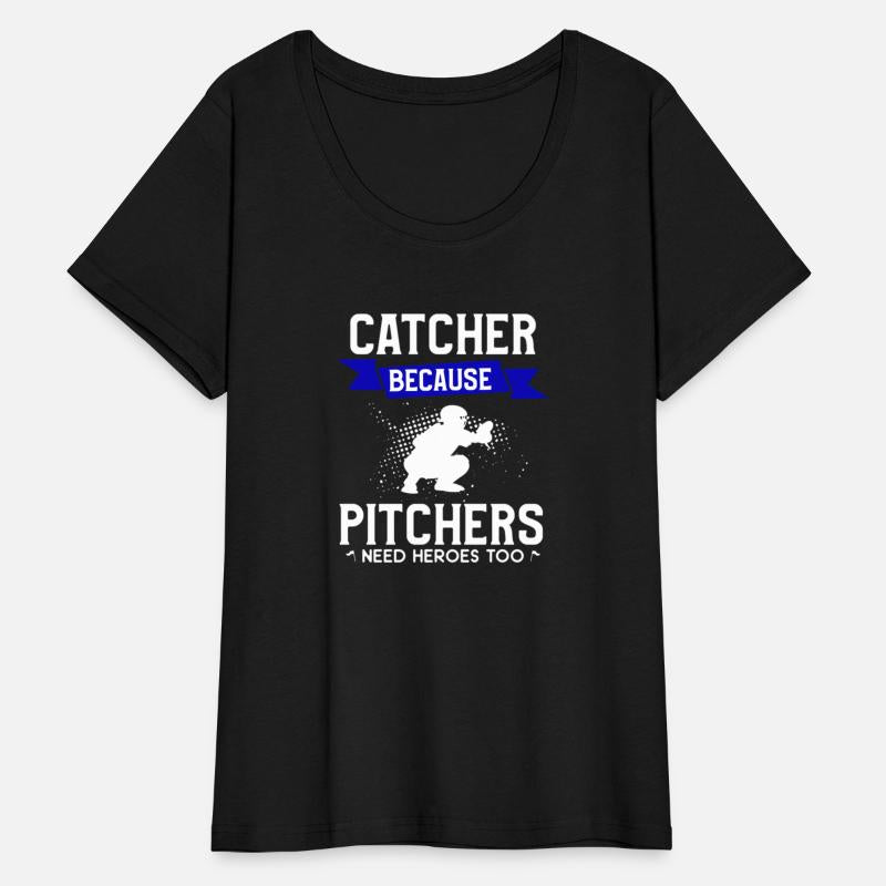 Catcher Because Pitchers Need Heroes Too Baseball