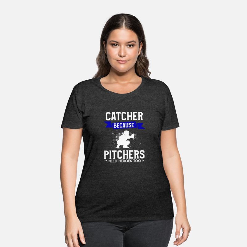 Catcher Because Pitchers Need Heroes Too Baseball