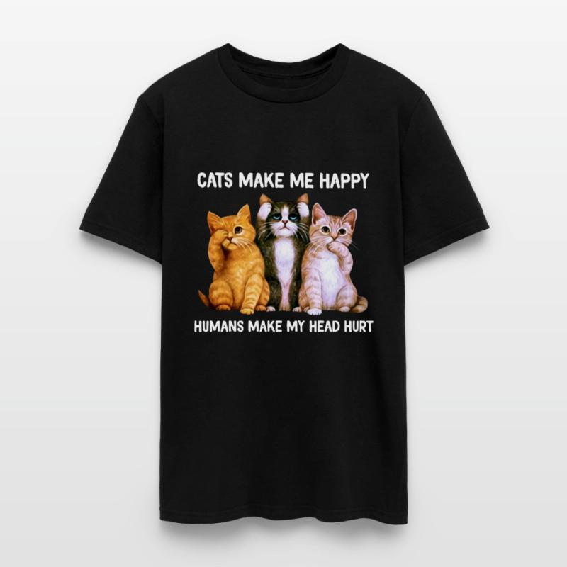 cats make me happy humans make my head hurt cat