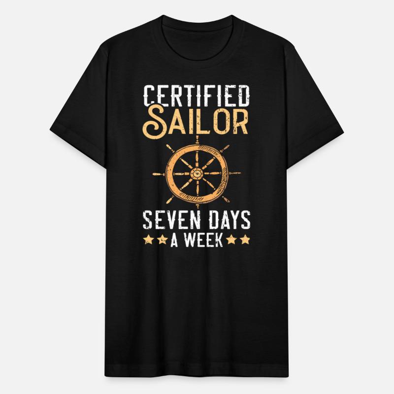 Certified Sailor Seven Days A Week Ship Captain