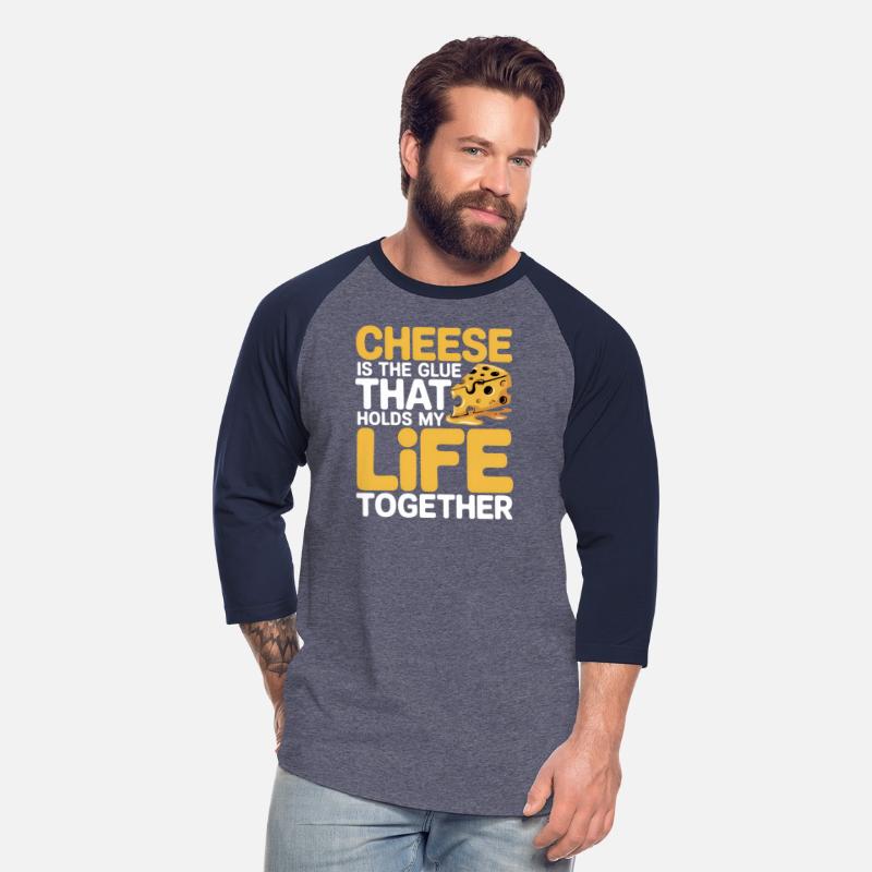 Cheese Lovers Unite My Life Is Held Together