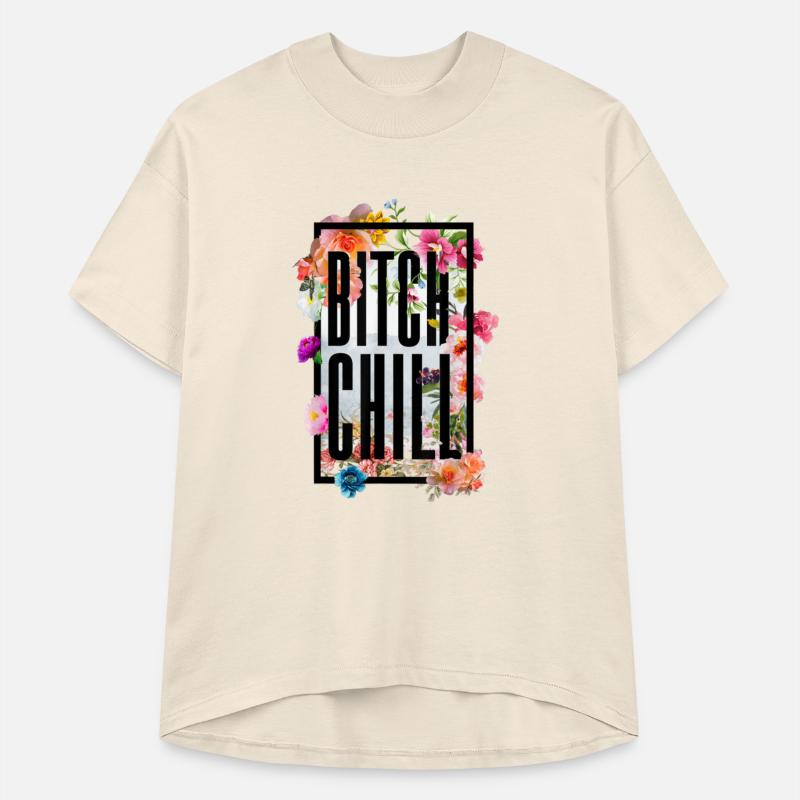 Chill Bitch Funny Inappropriate Adult