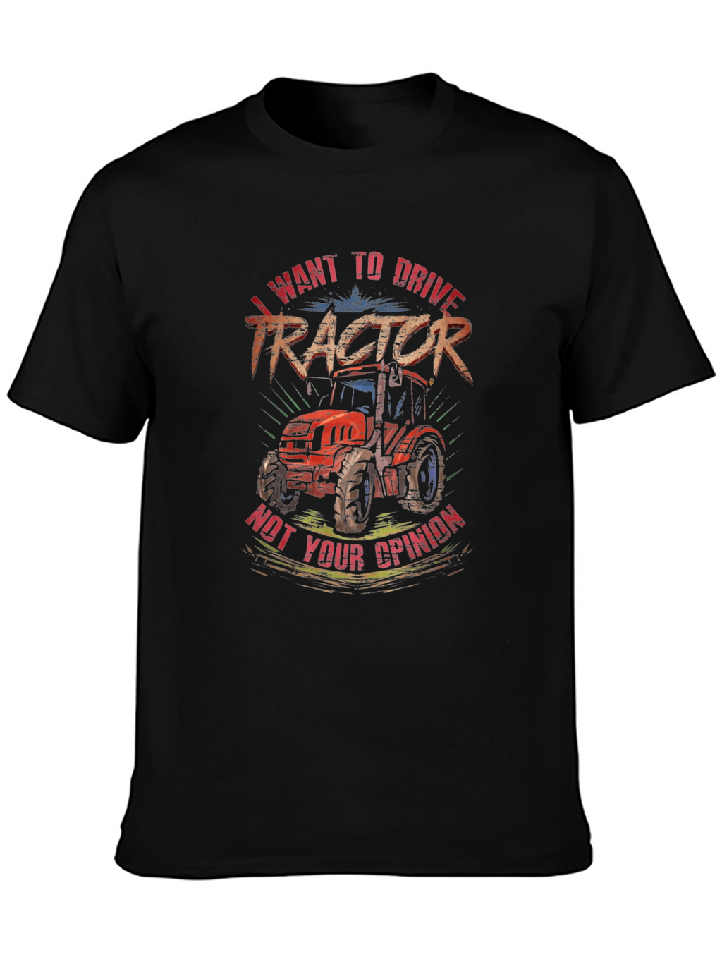 I Want To Drive Tractor Graphic T-Shirt