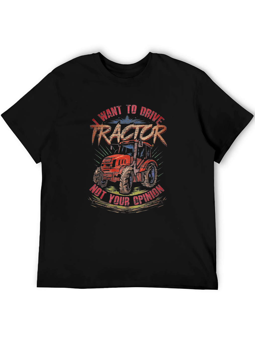 I Want To Drive Tractor Graphic T-Shirt