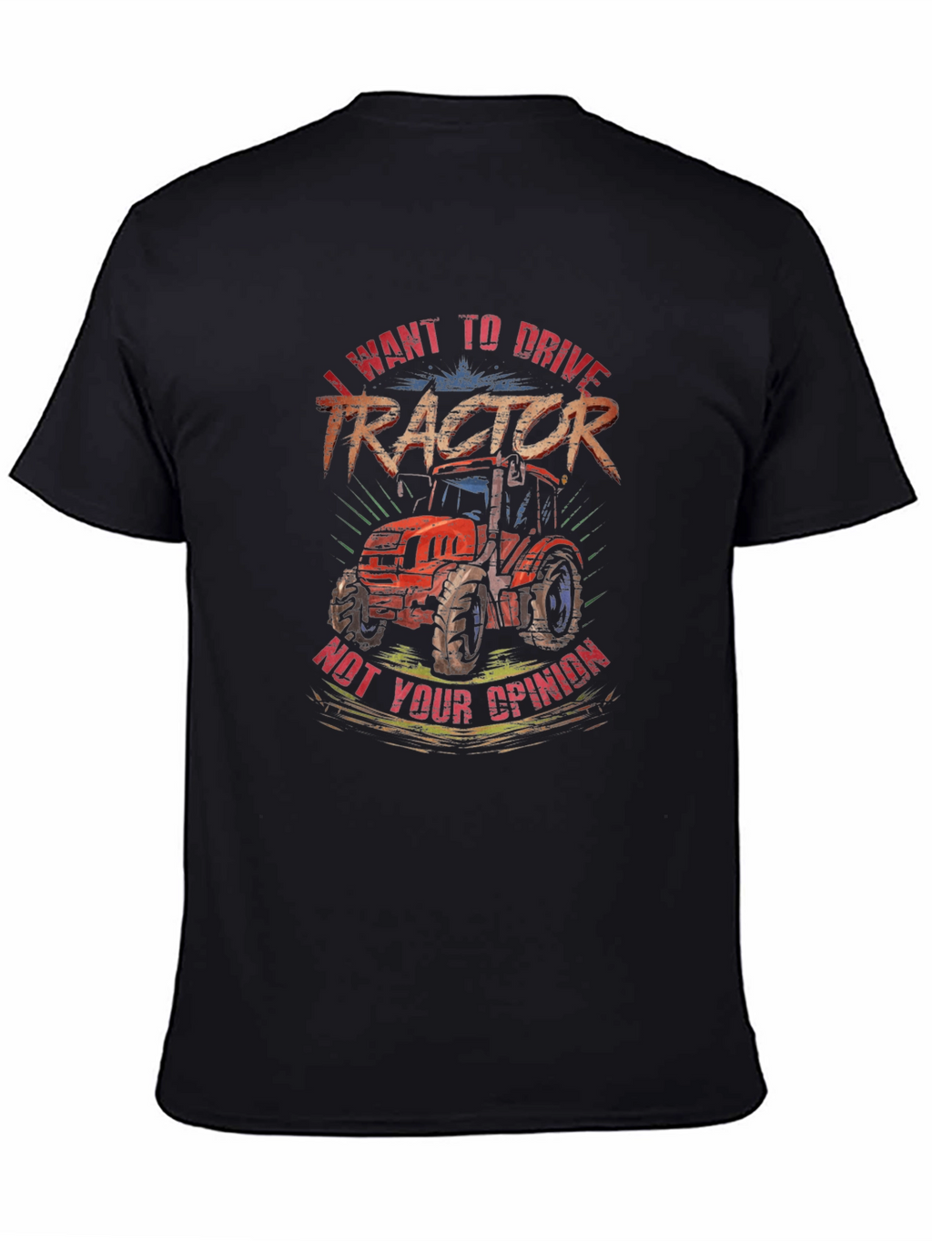 I Want To Drive Tractor Graphic T-Shirt