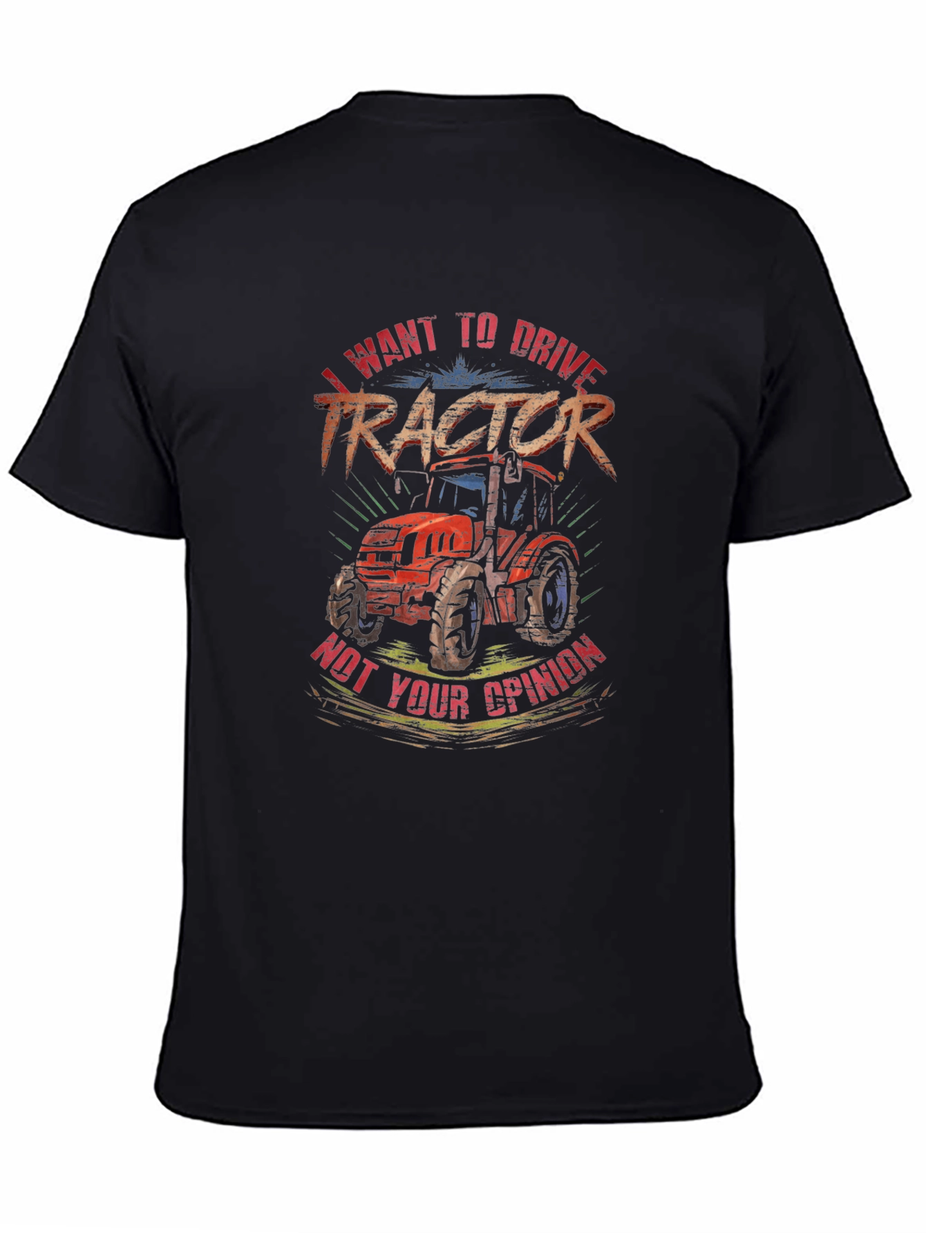 I Want To Drive Tractor Graphic T-Shirt