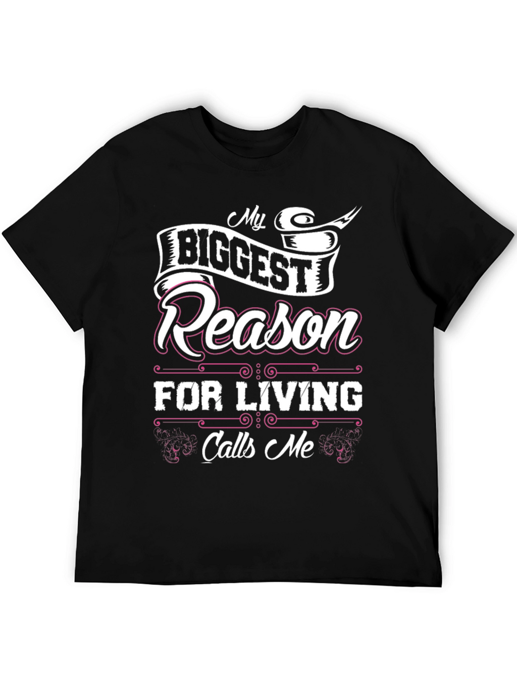 My Biggest Reason For Living T-Shirt