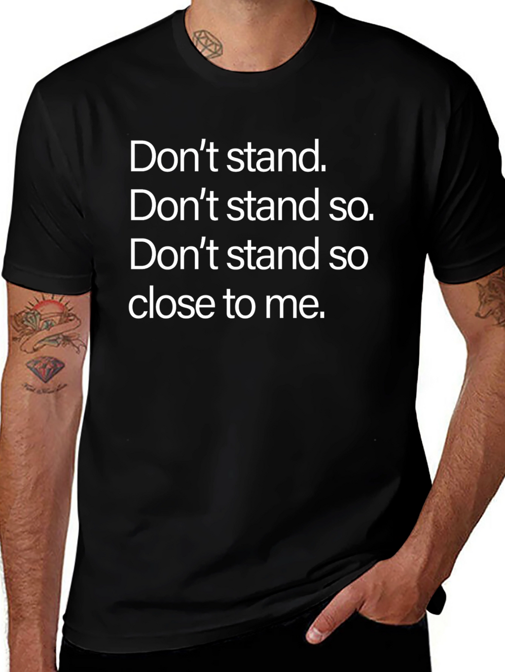 Dont Stand So Close To Me T-Shirt