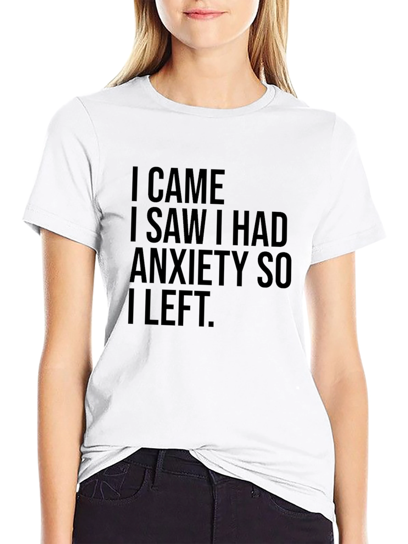 Anxiety Humor T-Shirt - I Came I Saw I Had Anxiety