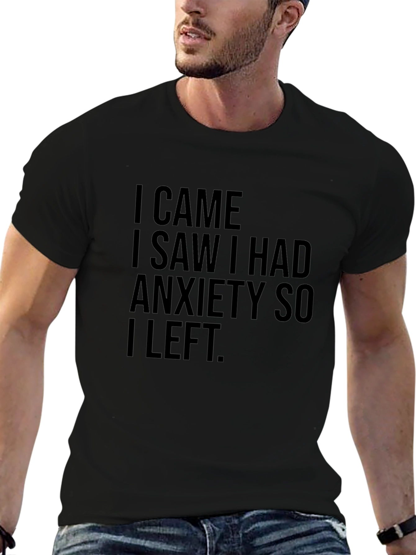Anxiety Humor T-Shirt - I Came I Saw I Had Anxiety