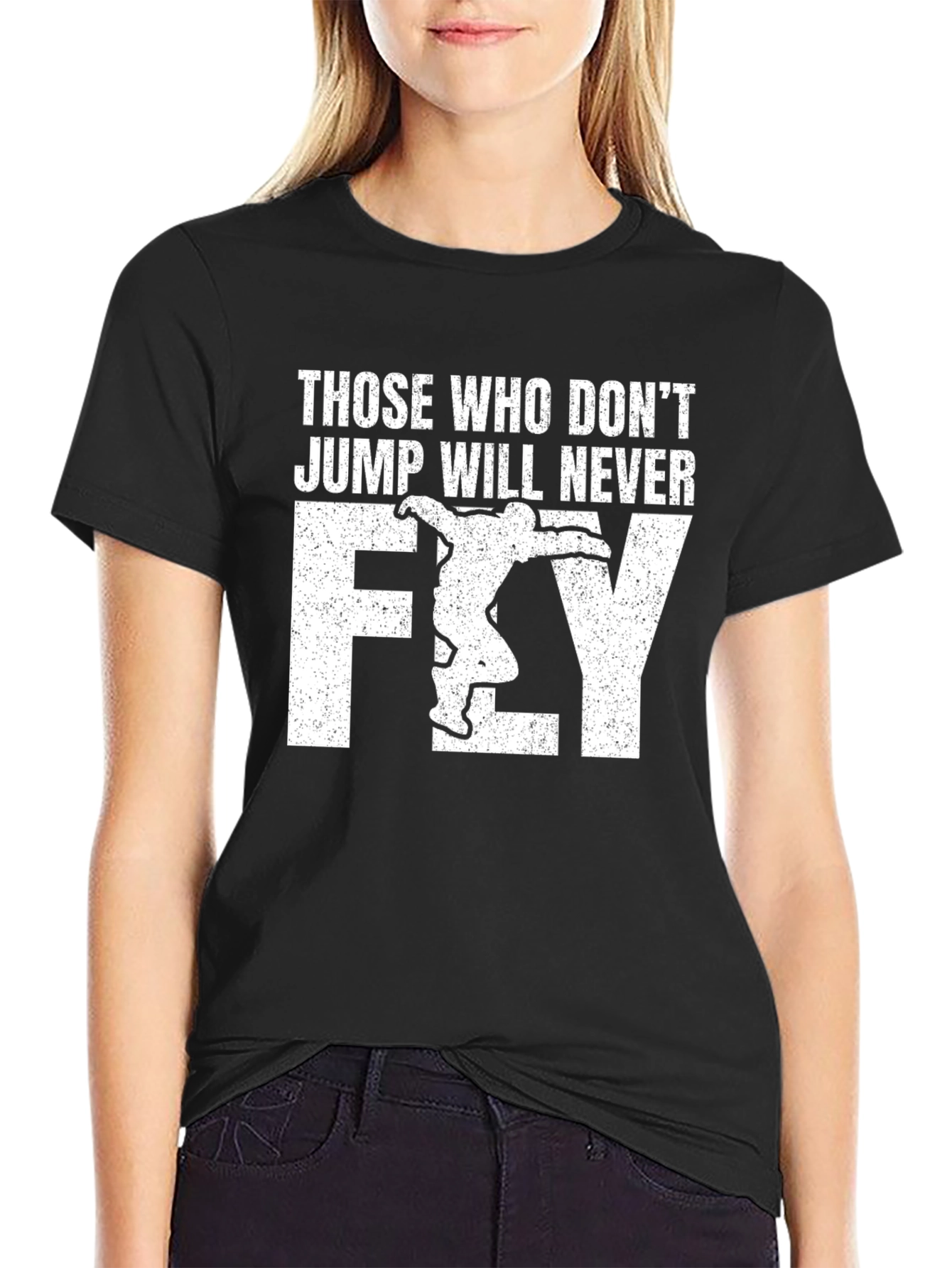 Skydiving T-Shirt - Those Who Dont Jump Will Never Fly