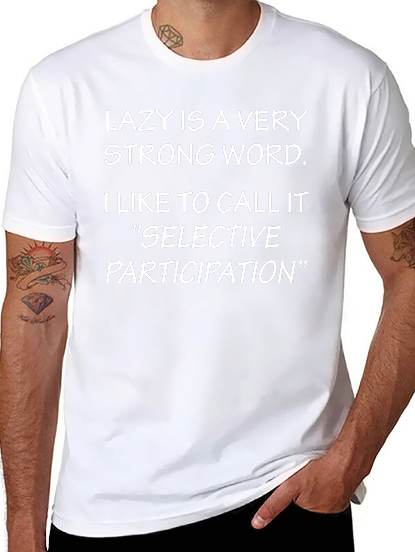 Lazy is a Very Strong Word T-Shirt