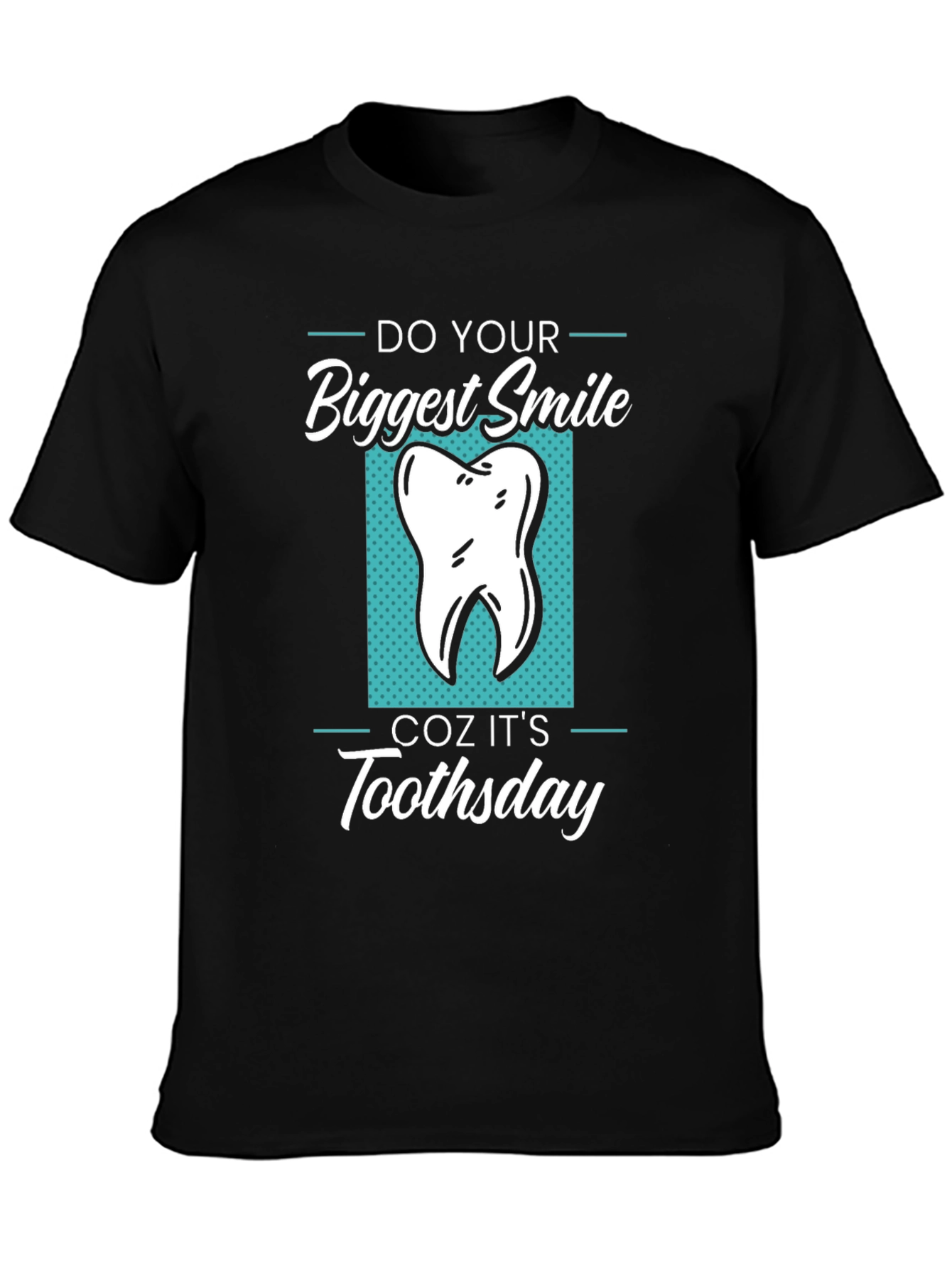 Funny Tooth T-Shirt - Do Your Biggest Smile Toothstay