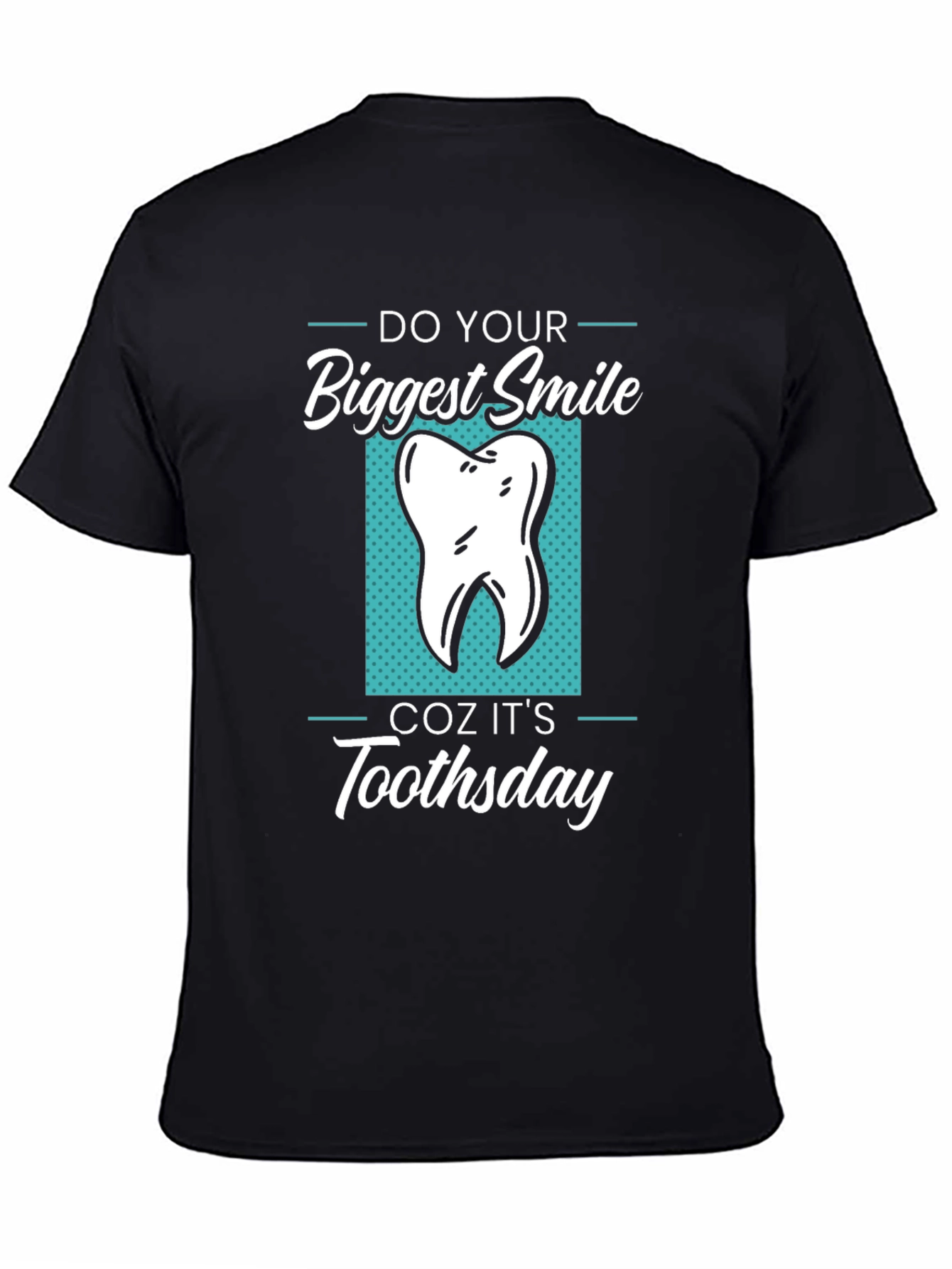 Funny Tooth T-Shirt - Do Your Biggest Smile Toothstay