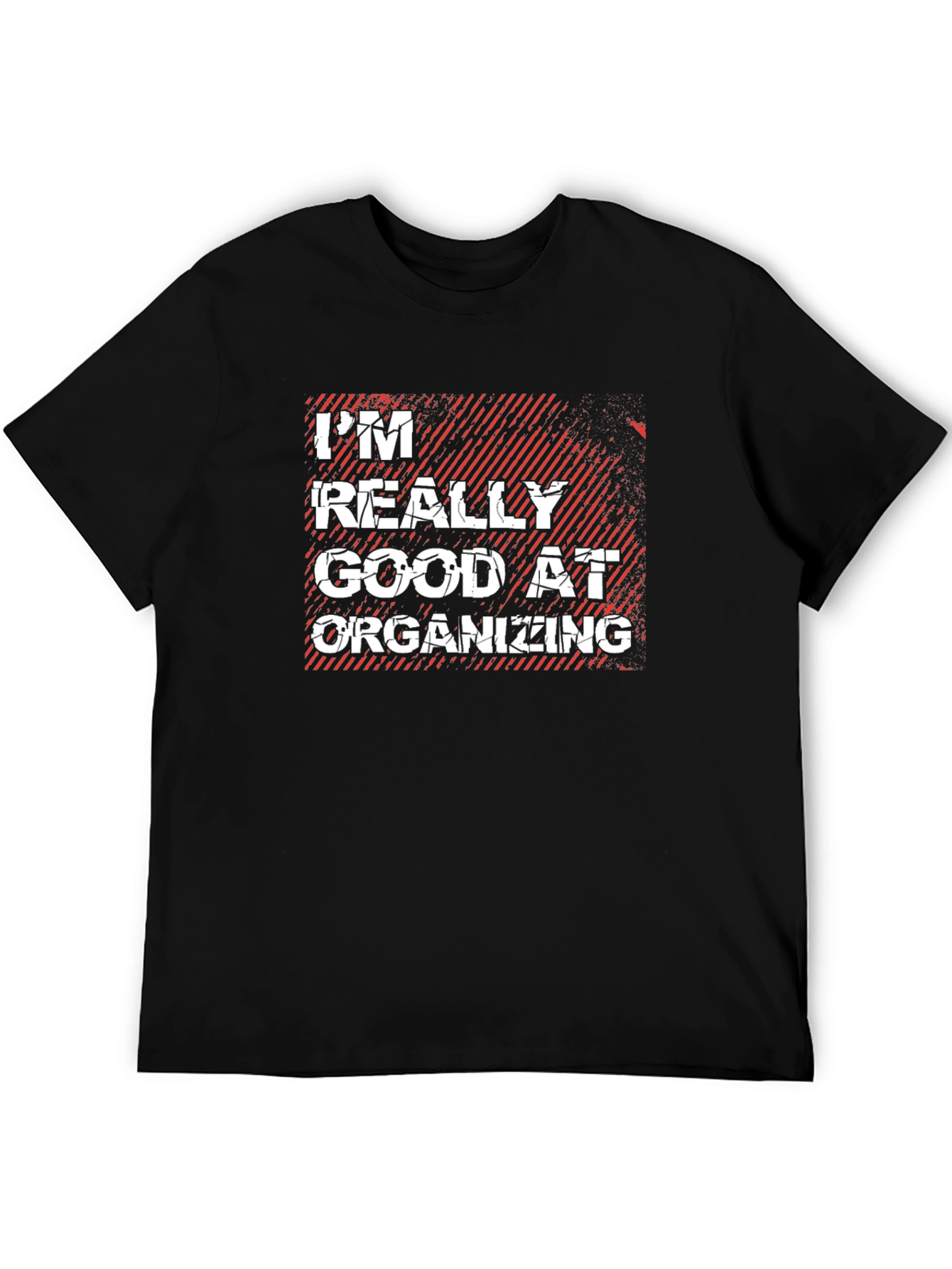 Im Really Good At Organizing T-Shirt