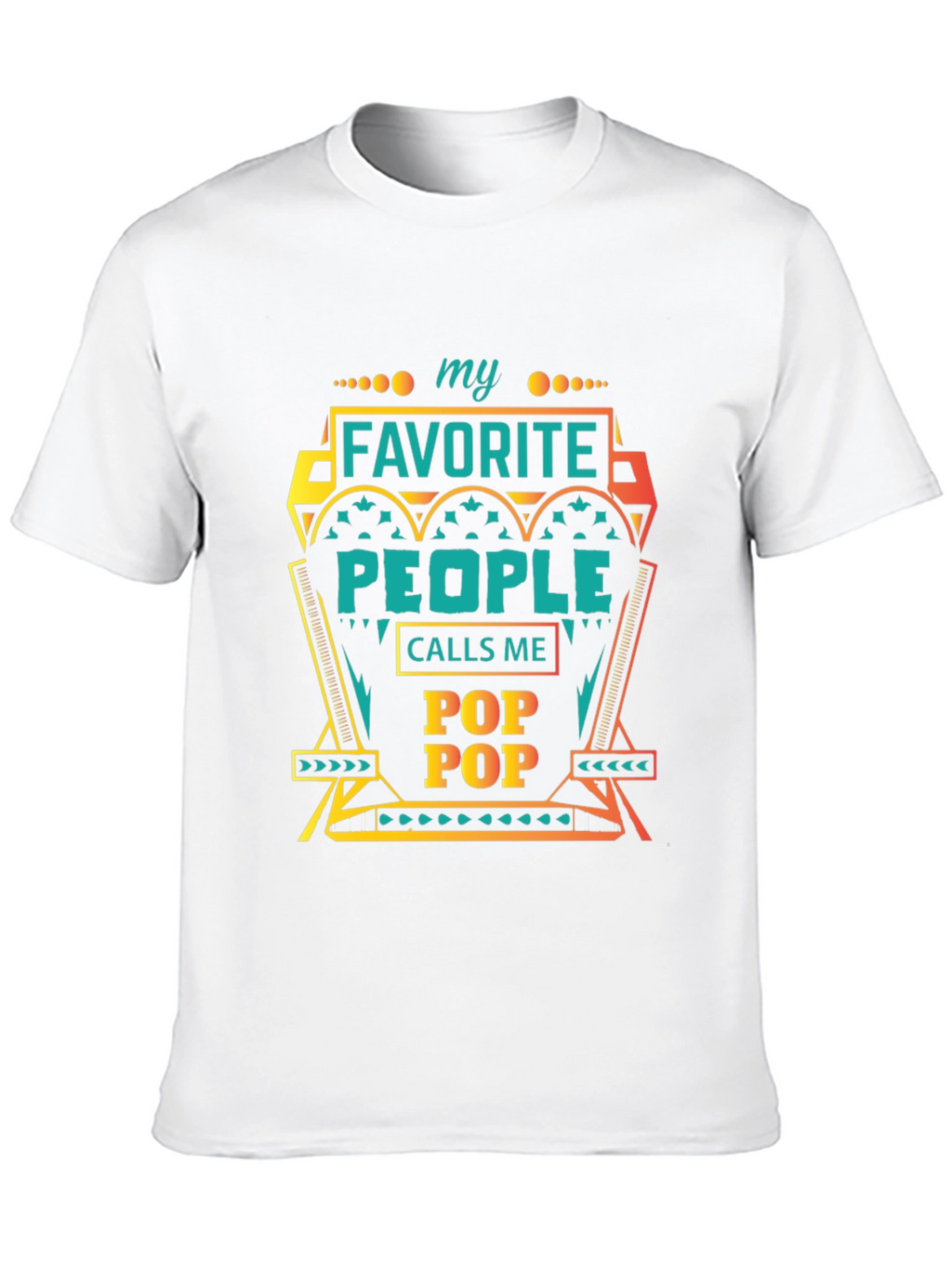 My Favorite People Call Me Pop Pop T-Shirt