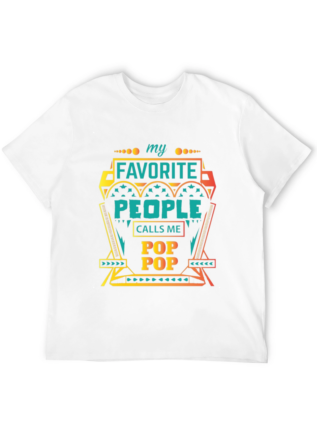 My Favorite People Call Me Pop Pop T-Shirt