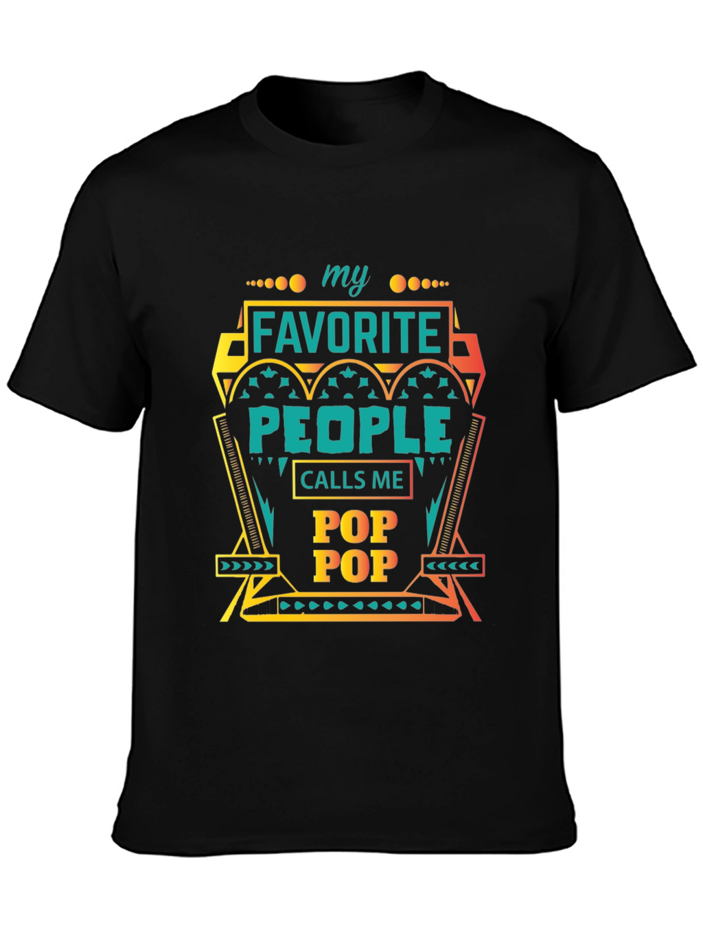 My Favorite People Call Me Pop Pop T-Shirt