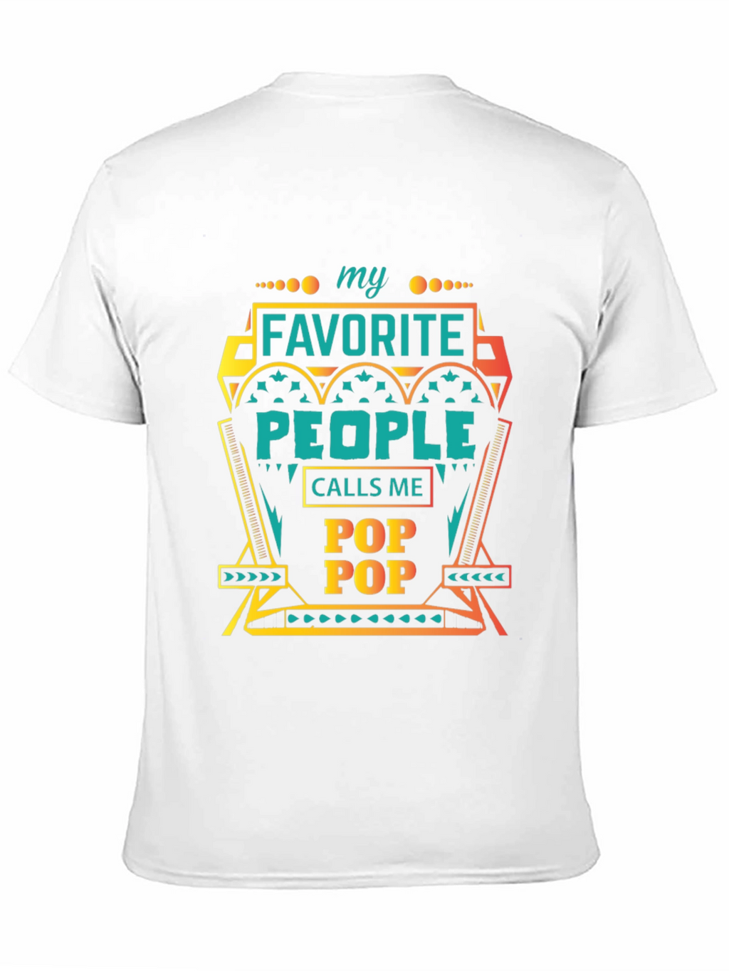 My Favorite People Call Me Pop Pop T-Shirt