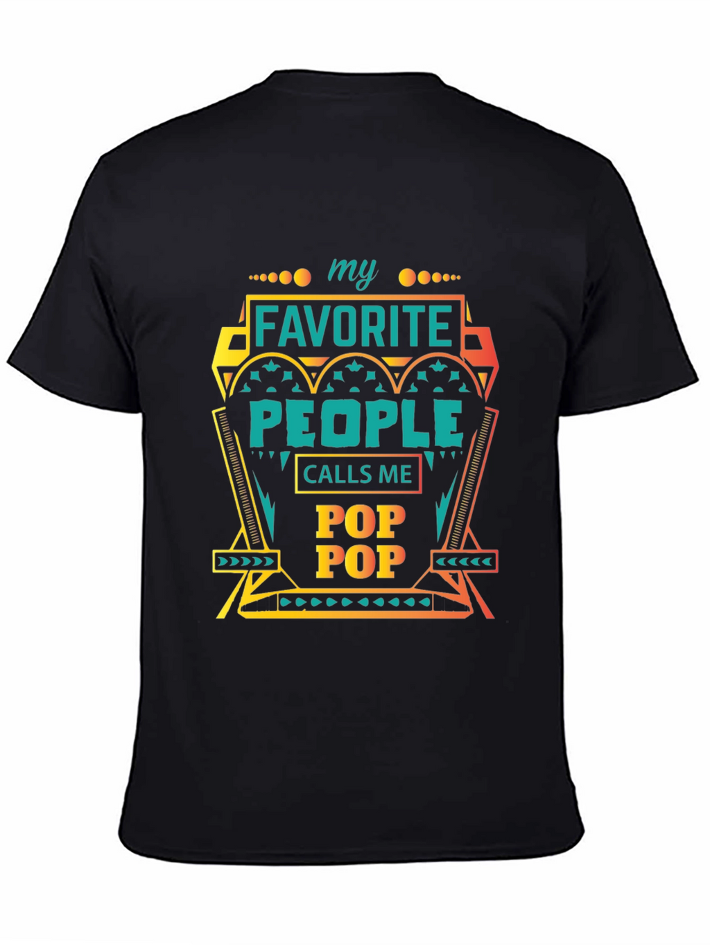 My Favorite People Call Me Pop Pop T-Shirt