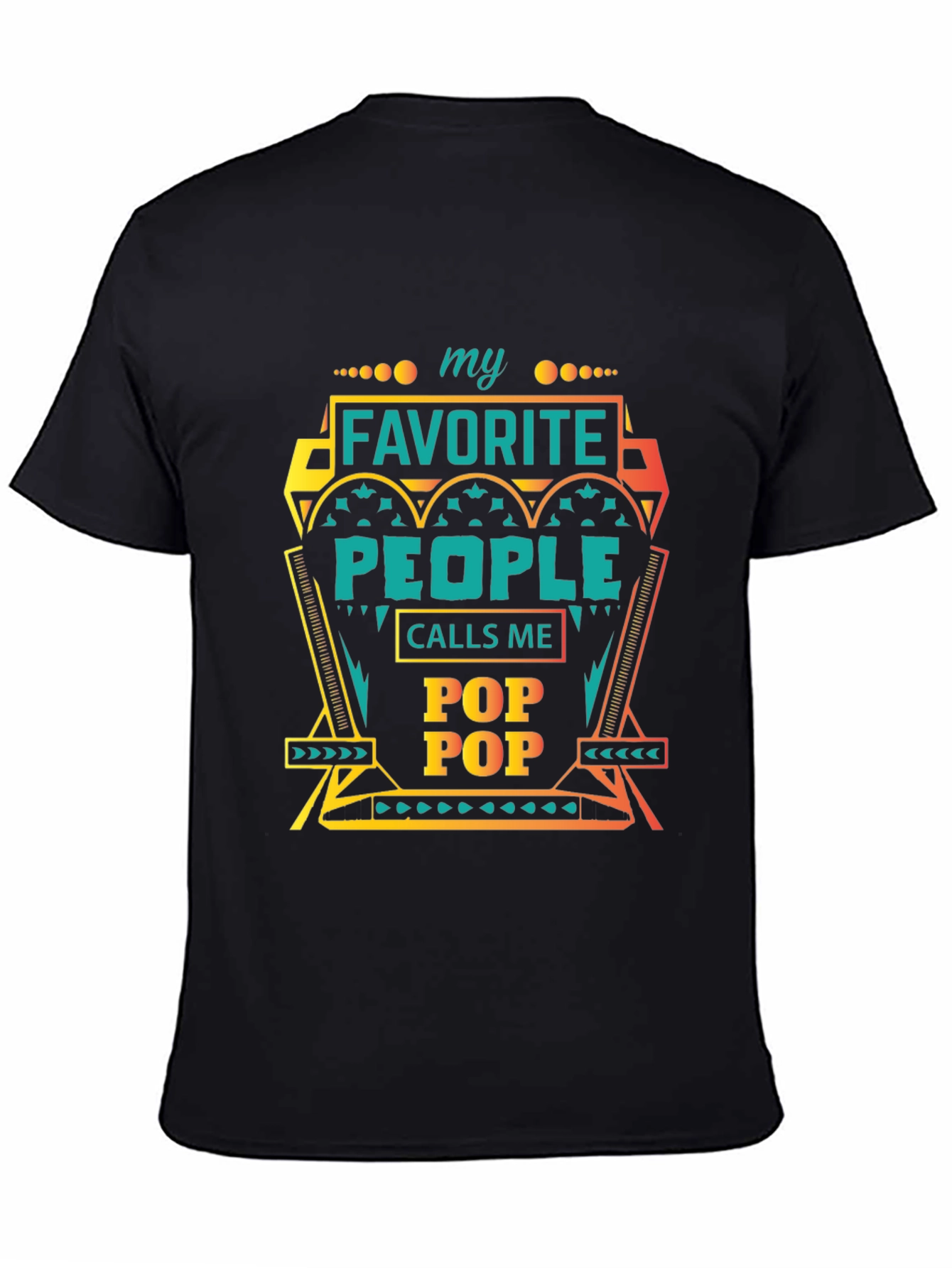 My Favorite People Call Me Pop Pop T-Shirt