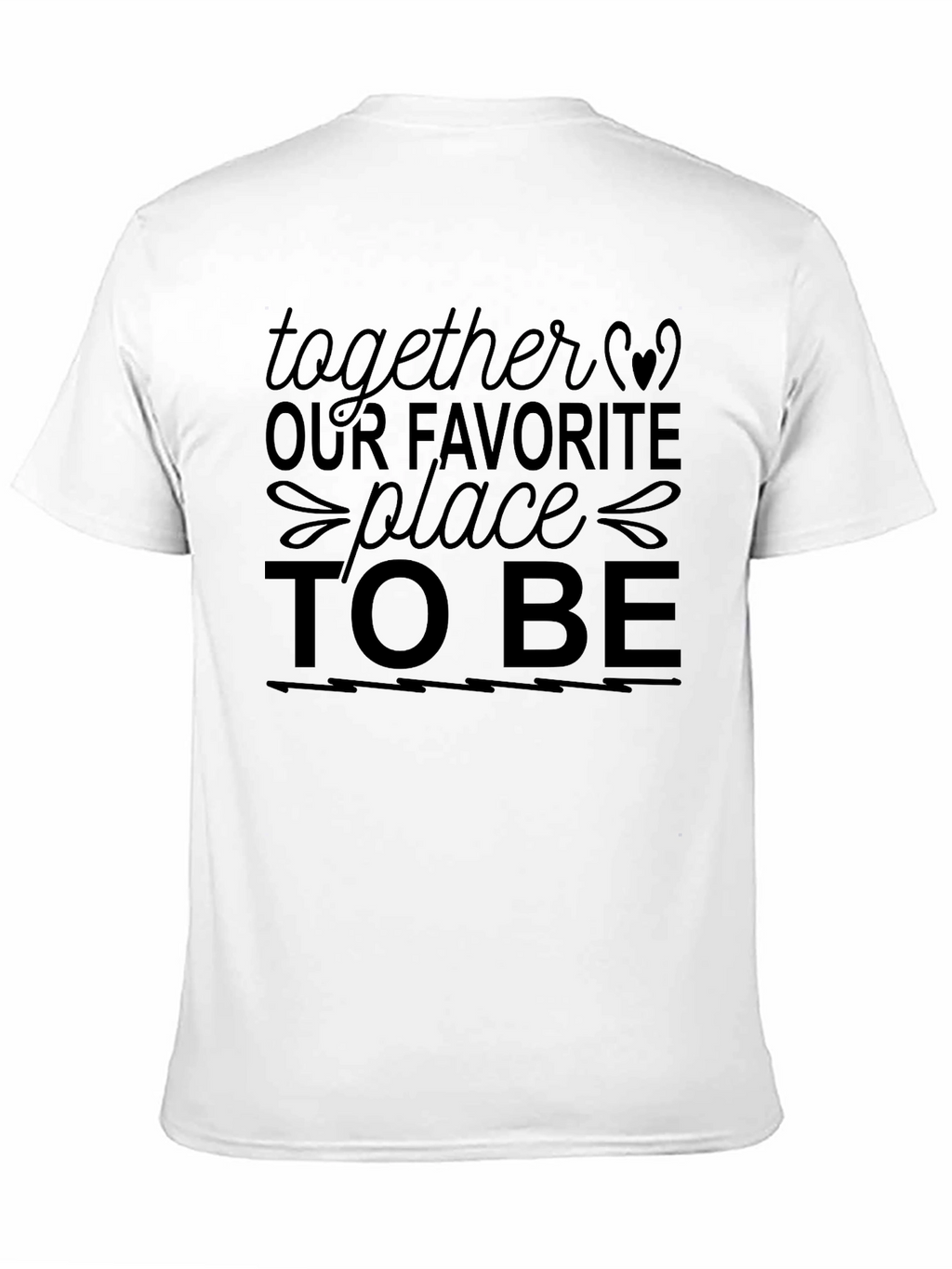 Together Our Favorite Place to Be Graphic Tee
