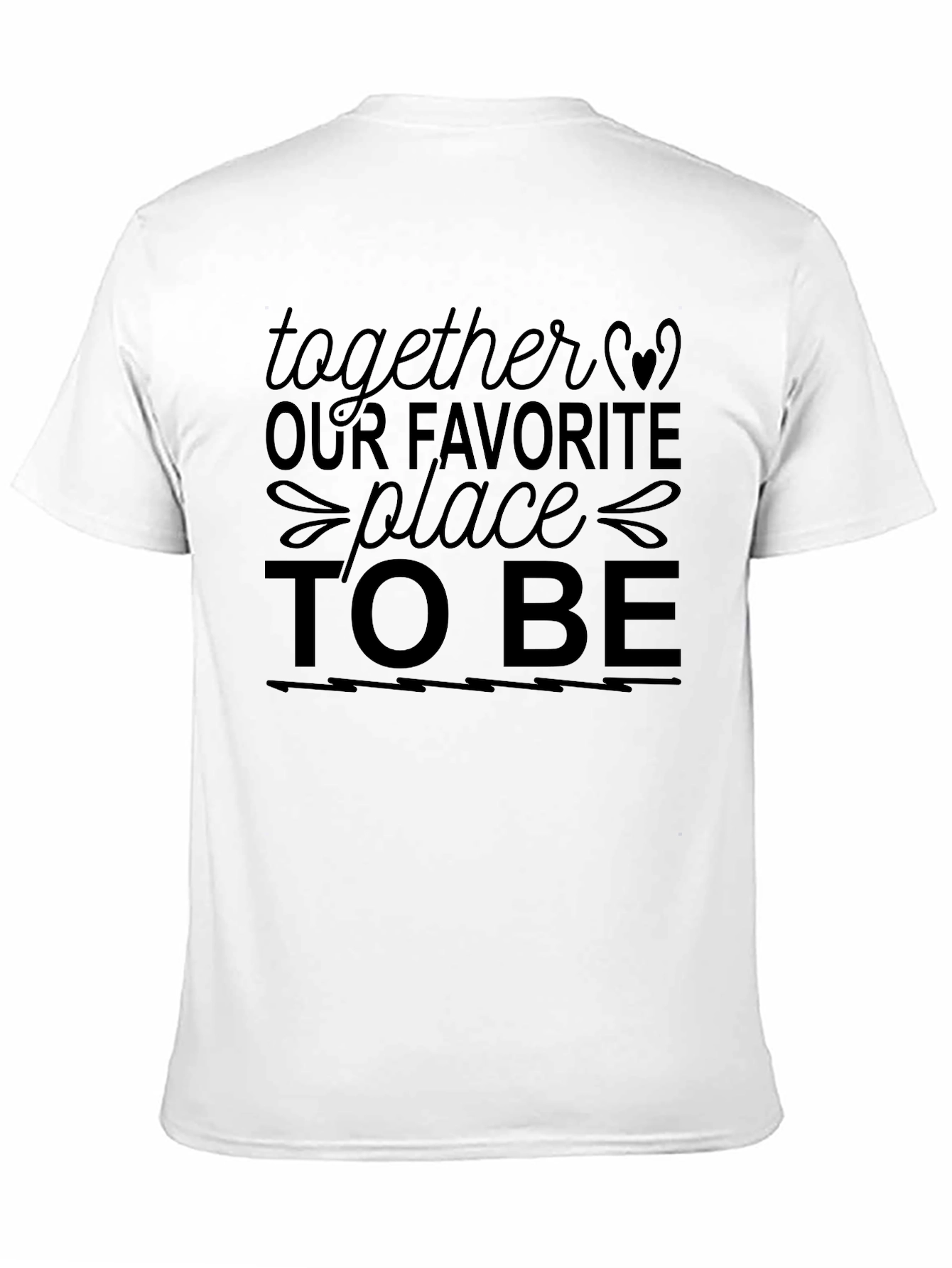 Together Our Favorite Place to Be Graphic Tee