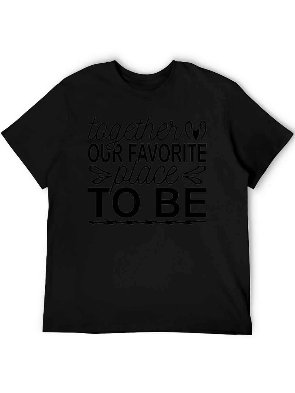 Together Our Favorite Place to Be Graphic Tee