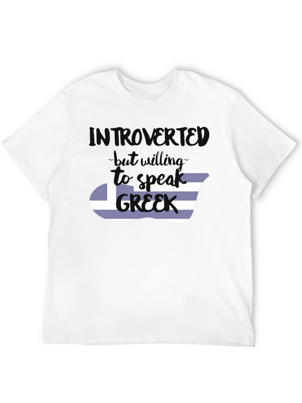 Introvert But Willing To Speak Greek T-Shirt