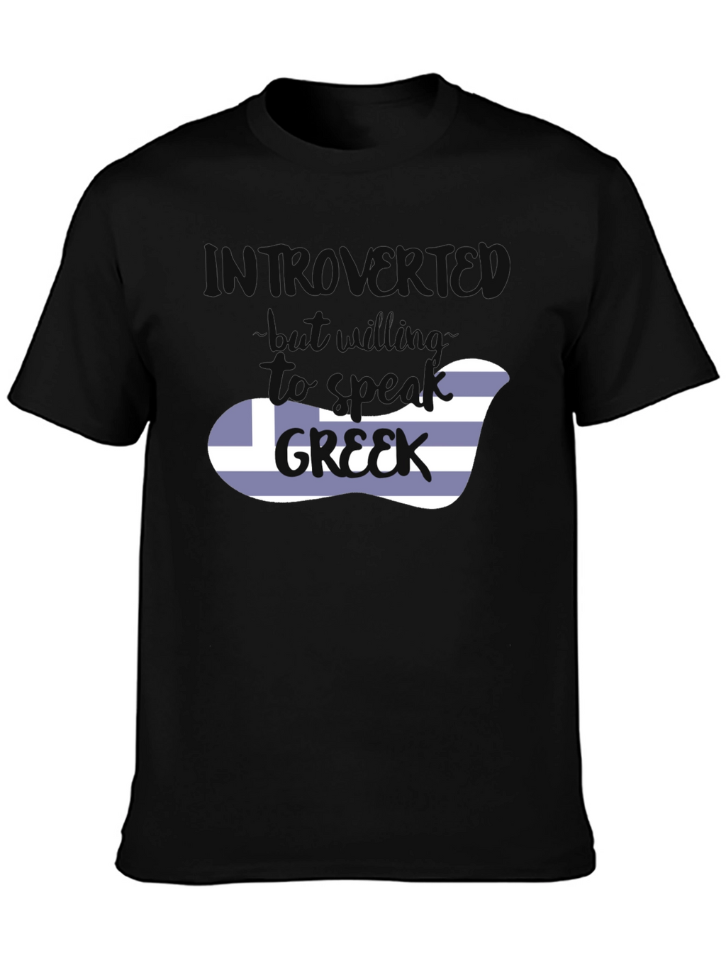 Introvert But Willing To Speak Greek T-Shirt