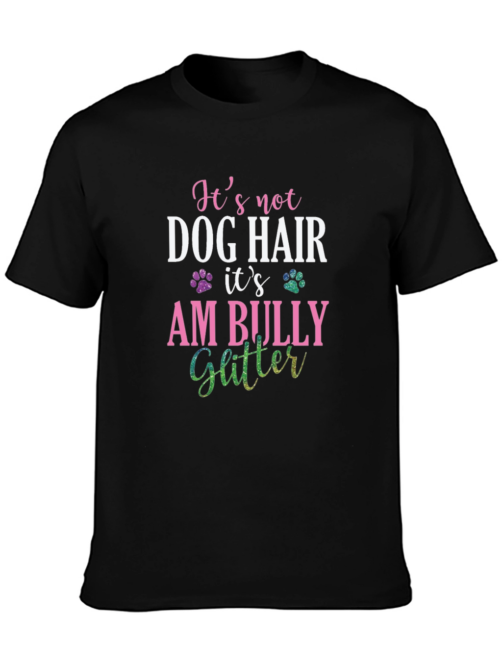 Its Am Bully Glitter T-Shirt - Dog Lover Tee