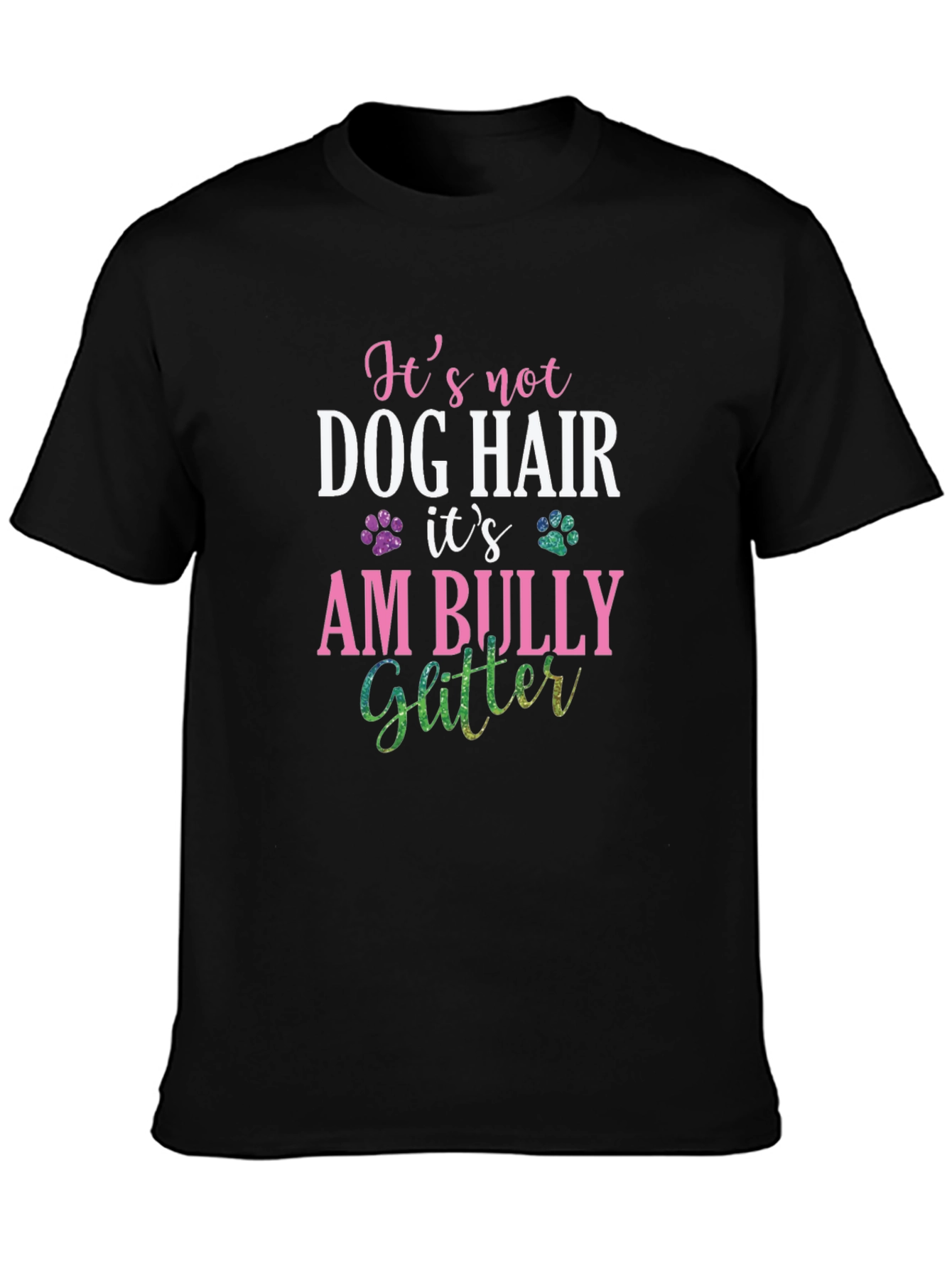 Its Am Bully Glitter T-Shirt - Dog Lover Tee