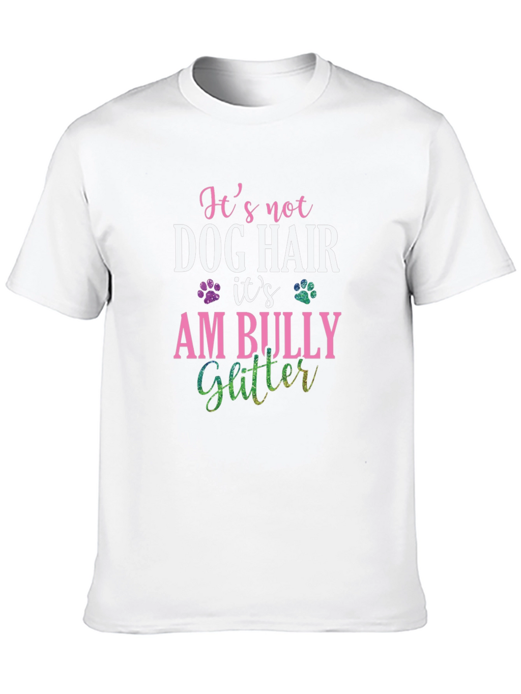 Its Am Bully Glitter T-Shirt - Dog Lover Tee