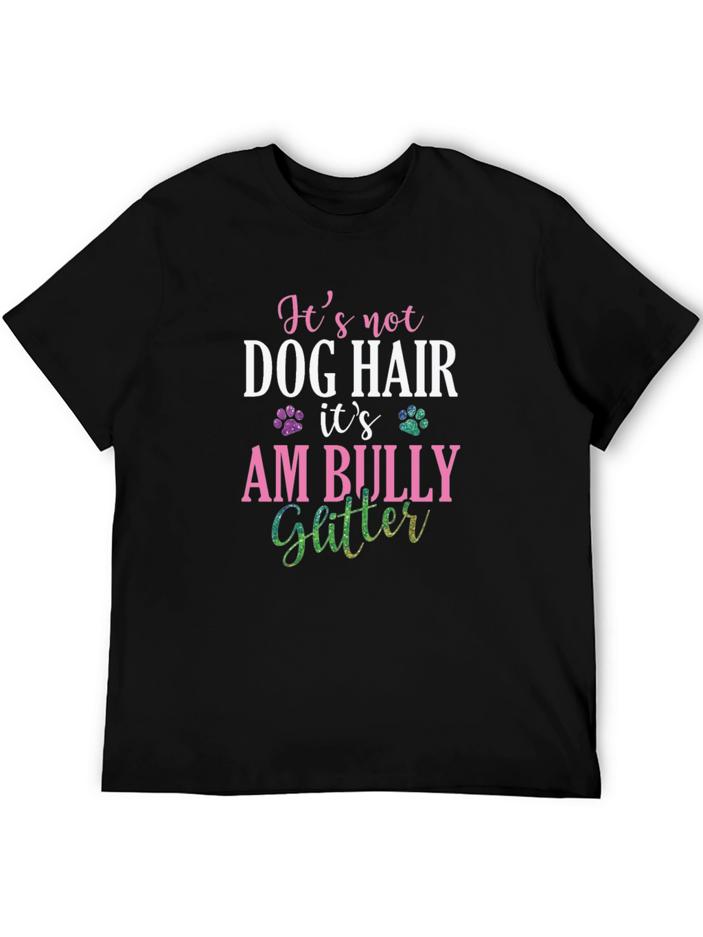 Its Am Bully Glitter T-Shirt - Dog Lover Tee