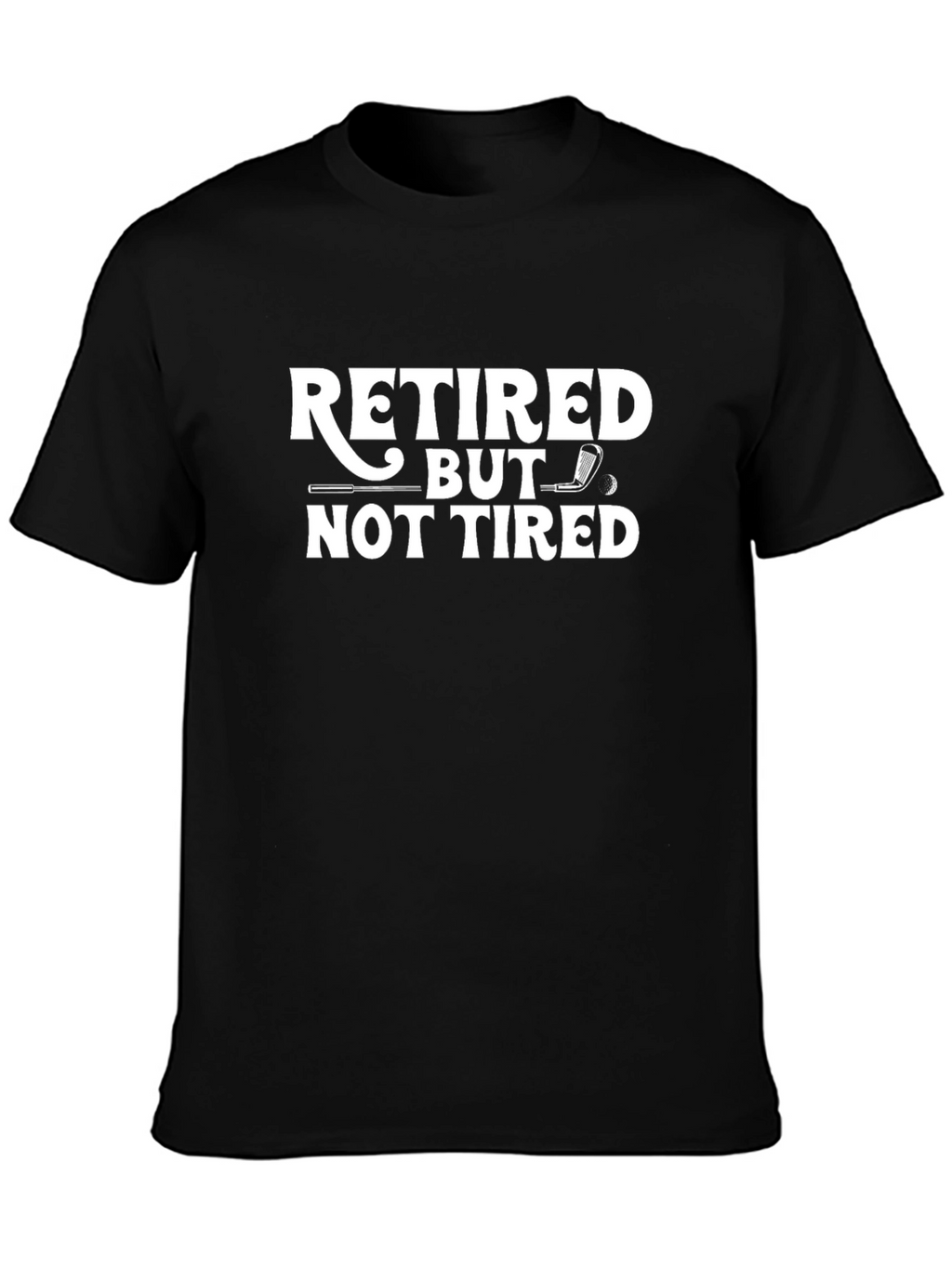 Retired But Not Tired Black Graphic Tee