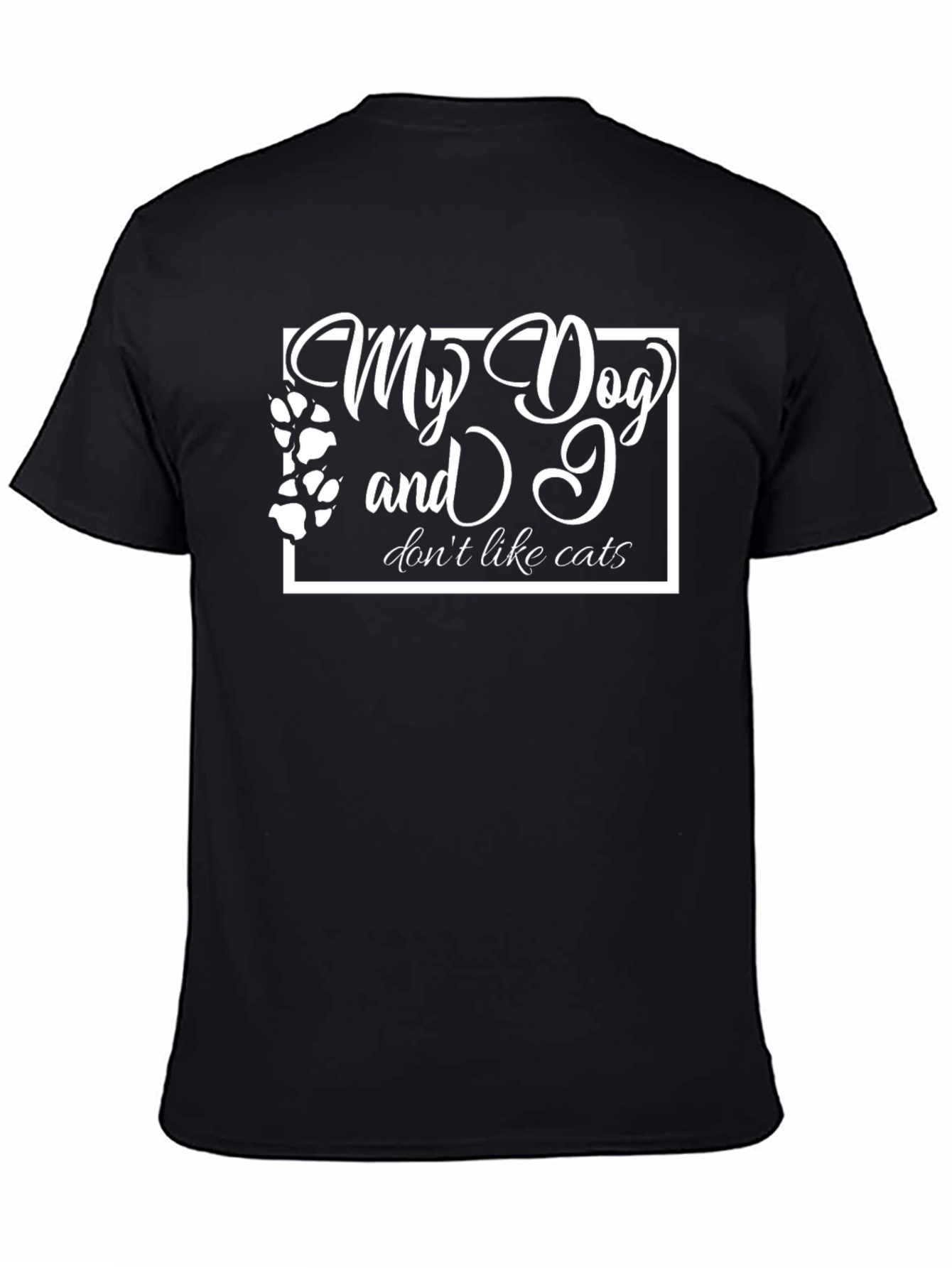 My Dog and I Dont Like Cats T-Shirt