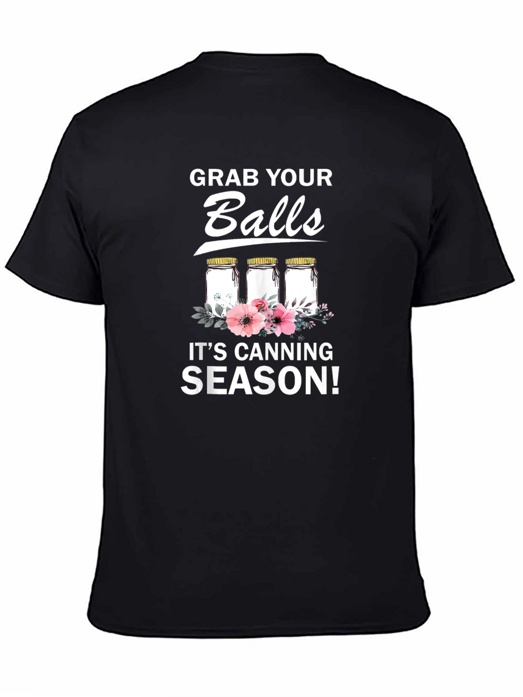 Grab Your Balls Canning Season T-Shirt