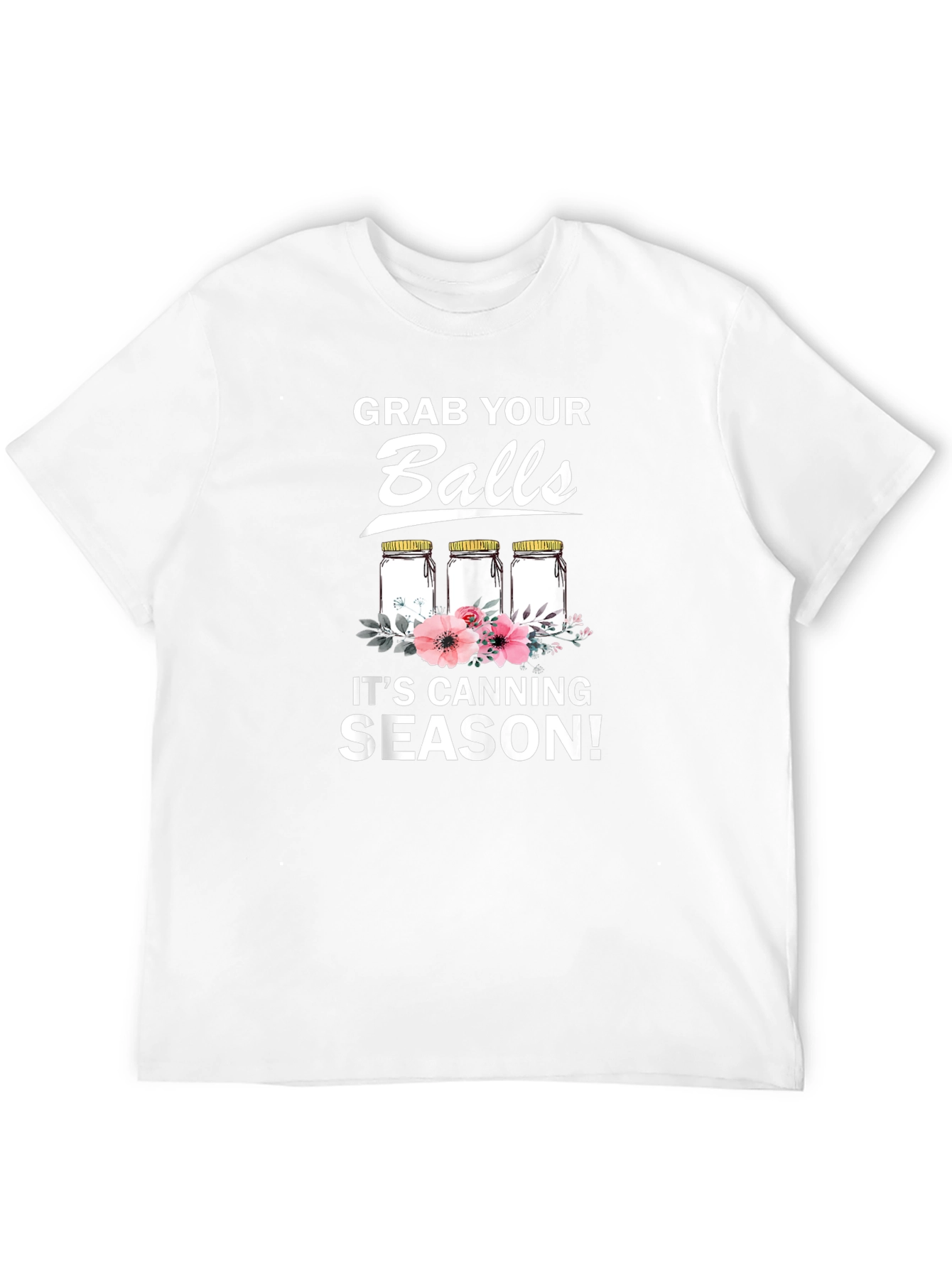 Grab Your Balls Canning Season T-Shirt