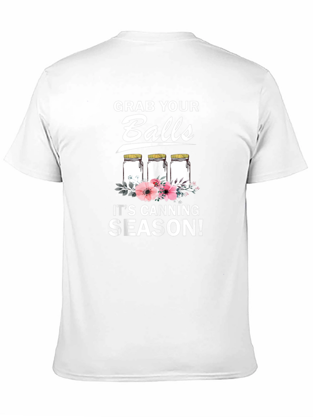 Grab Your Balls Canning Season T-Shirt