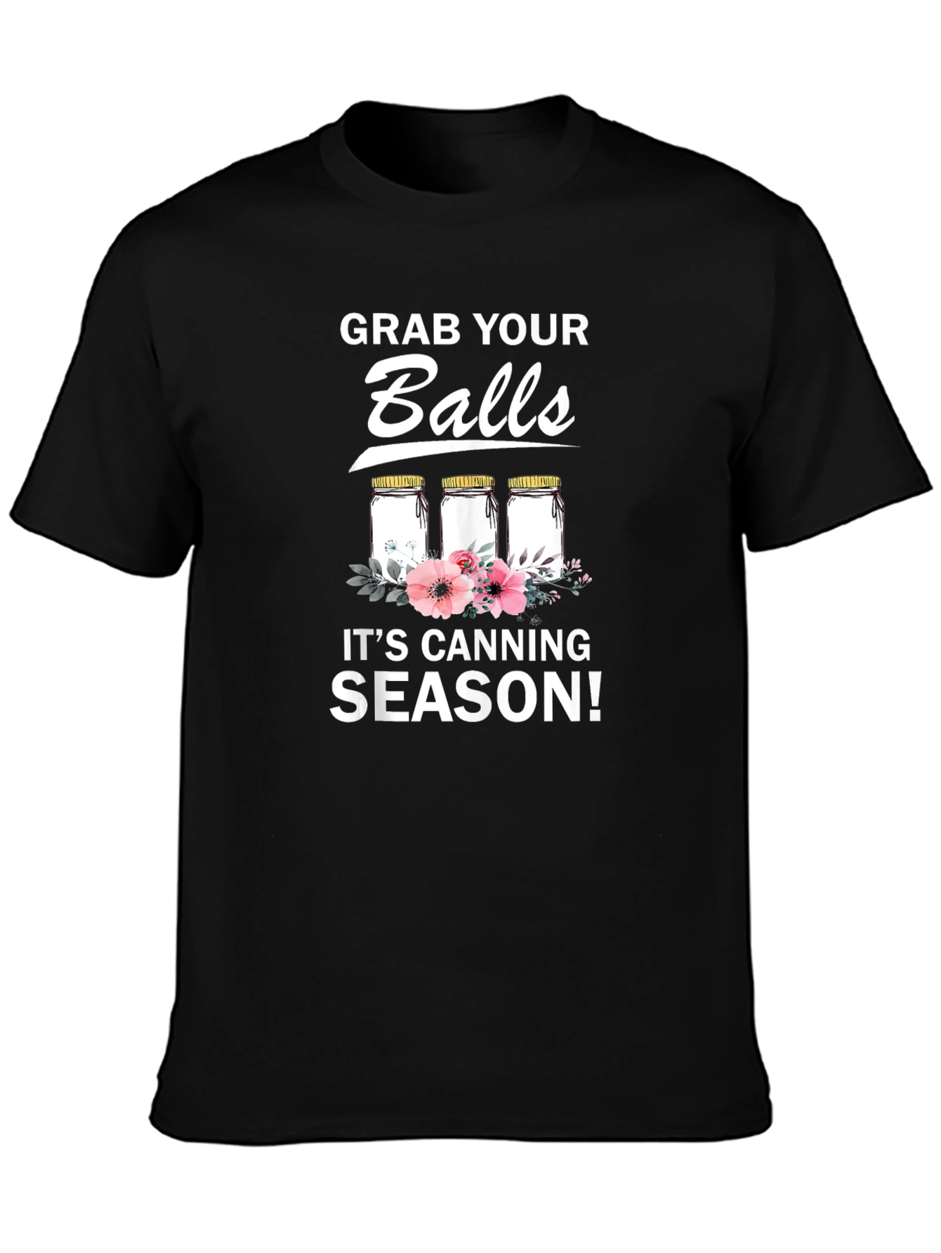 Grab Your Balls Canning Season T-Shirt