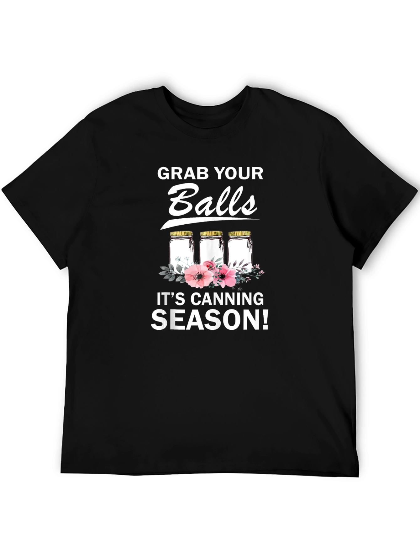 Grab Your Balls Canning Season T-Shirt