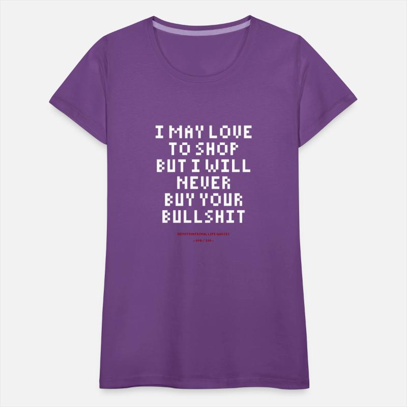 DLQ I Love To Shop But I Will Never Buy Your Shit