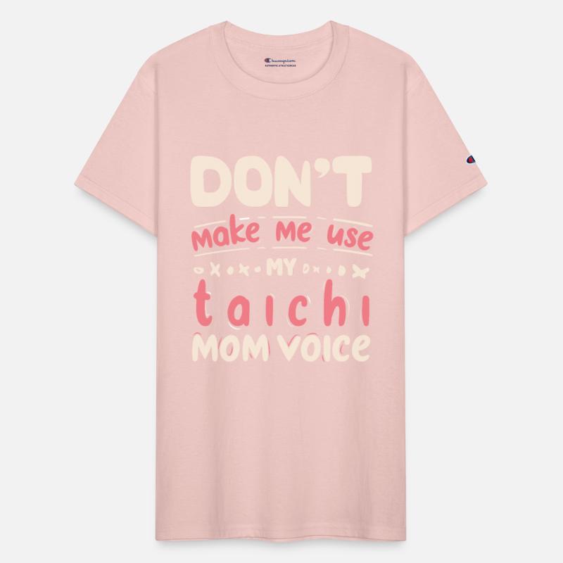 Don't Make Me Use My Tai Chi Mom Voice