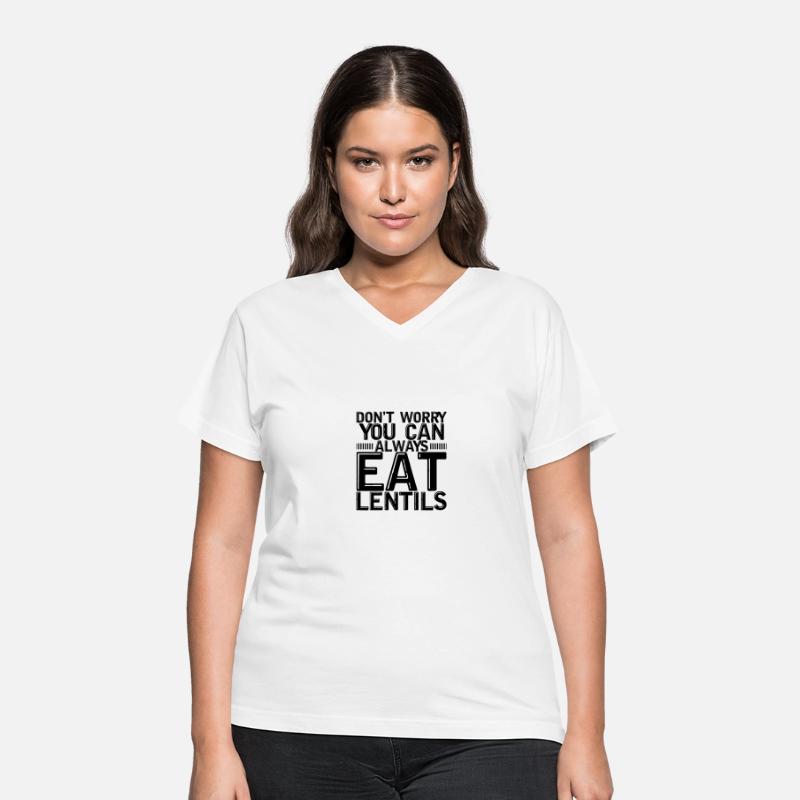 Don't Worry You Can Always Eat Lentils 3