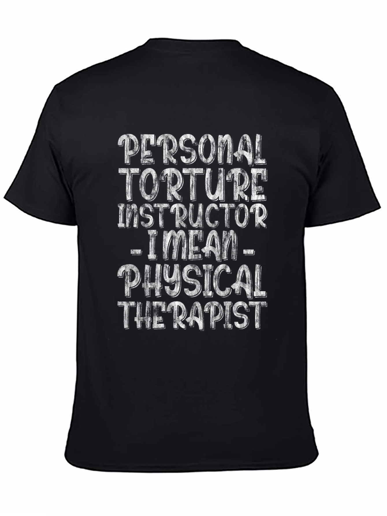 Personal Torture Instructor T-Shirt - Physical Therapist Tee