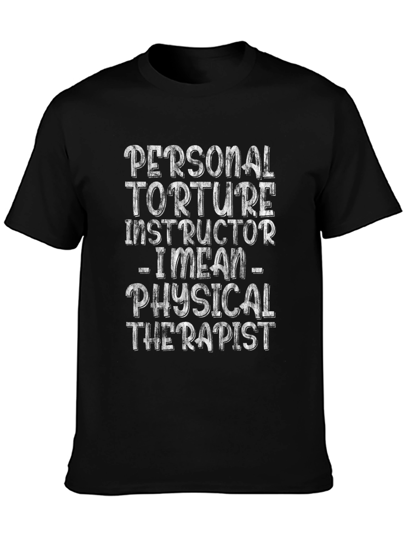 Personal Torture Instructor T-Shirt - Physical Therapist Tee