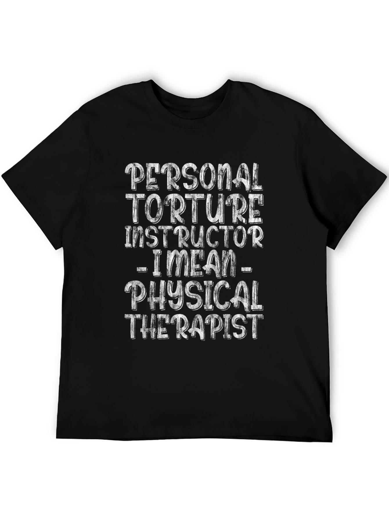 Personal Torture Instructor T-Shirt - Physical Therapist Tee