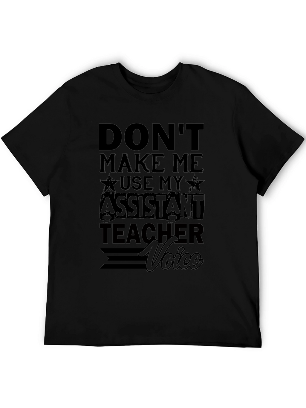 Assistant Teacher Voice Graphic Tee - Funny Black T-Shirt