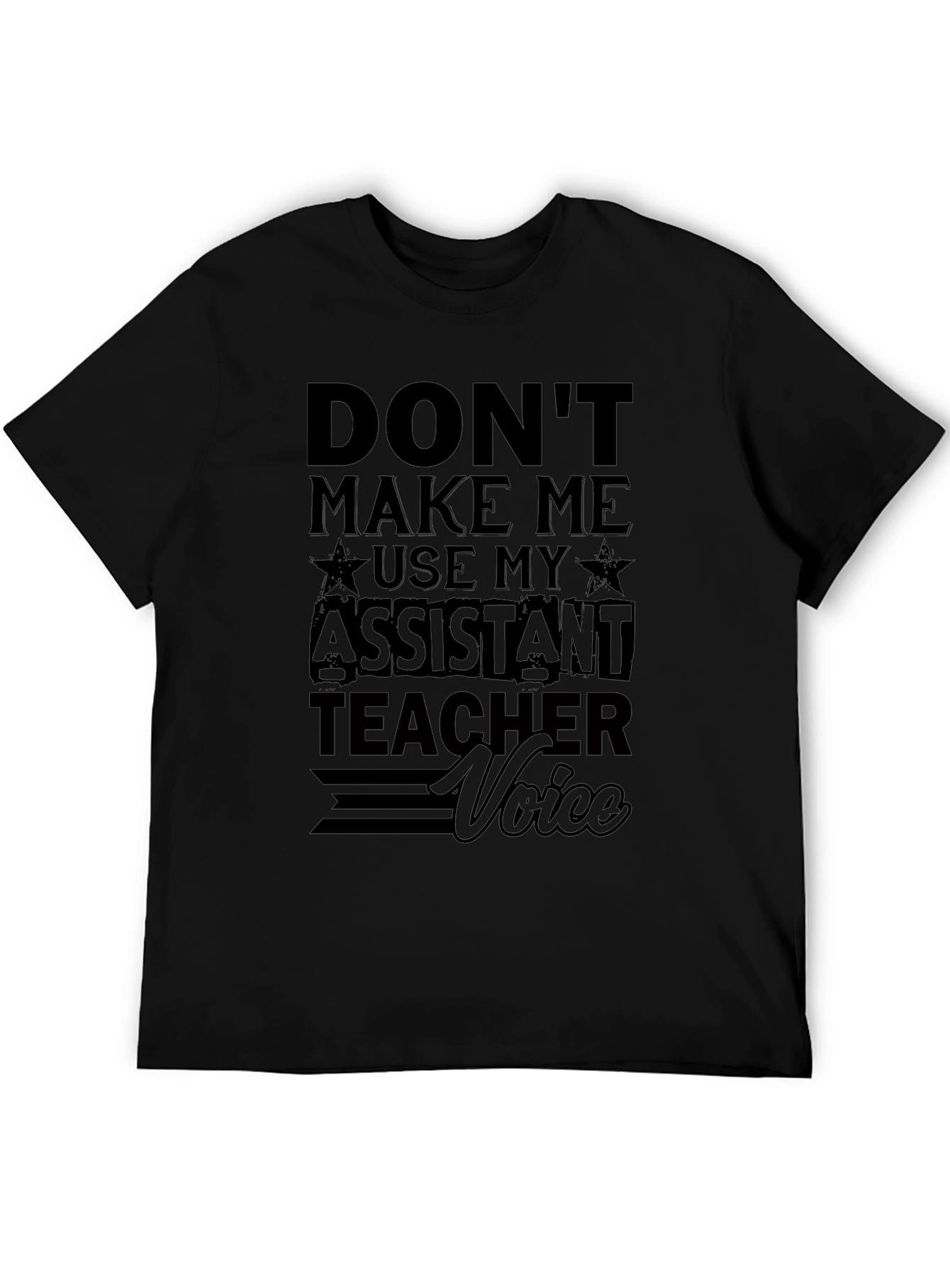Assistant Teacher Voice Graphic Tee - Funny Black T-Shirt