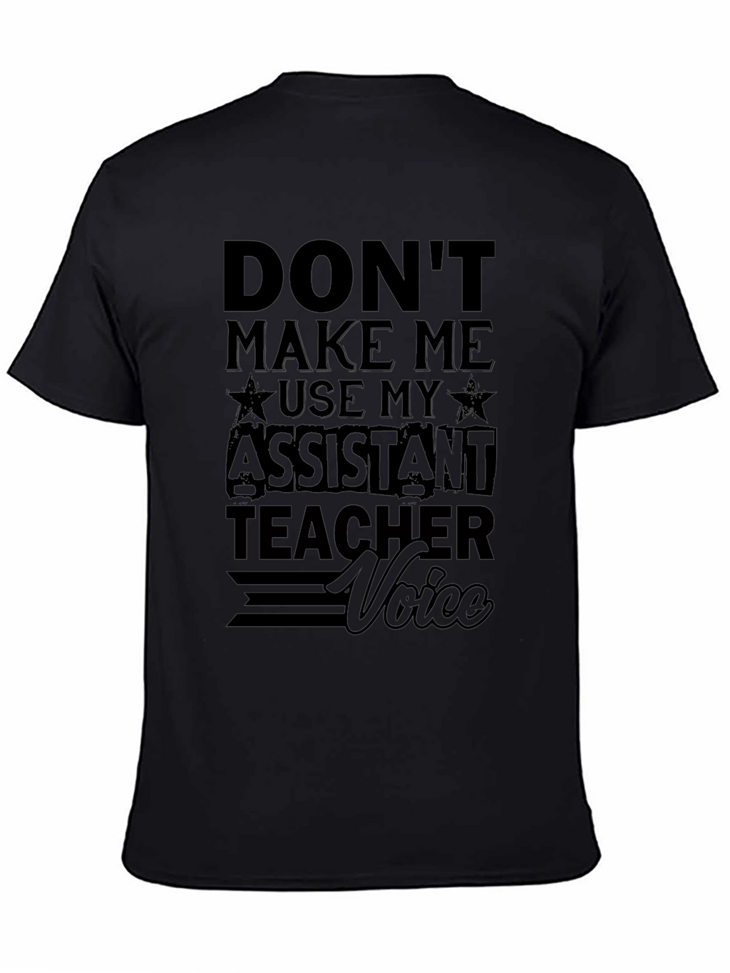 Assistant Teacher Voice Graphic Tee - Funny Black T-Shirt